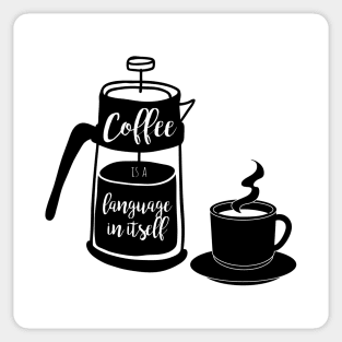 Coffee is a language Sticker